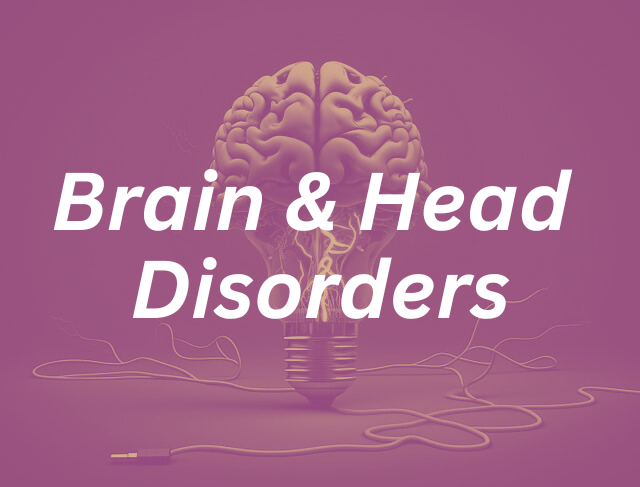 Brain & Head Disorders